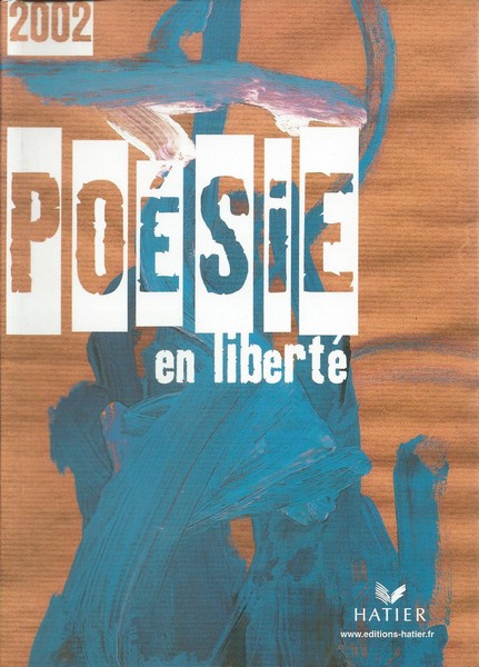 Poesie en liberte 2002. Concours de poesie des lyceens, via internet Réf  POE189